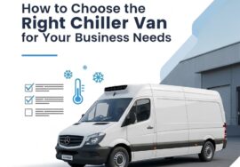 How to Choose the Right Chiller Van for Your Business Needs